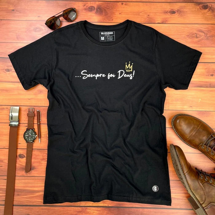 Camiseta Masculina Preta Sempre foi Deus
