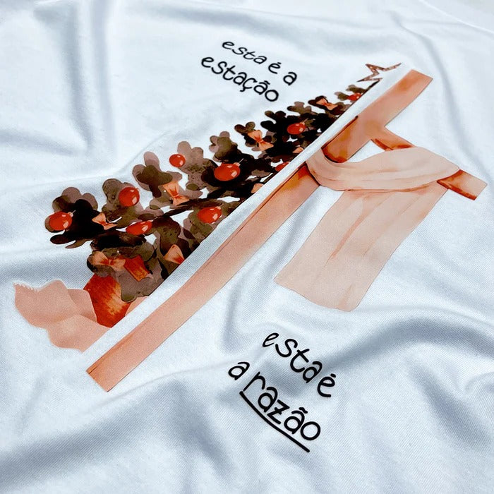 Camiseta Feminina Branca Esta é a Estação Esta é a Razão