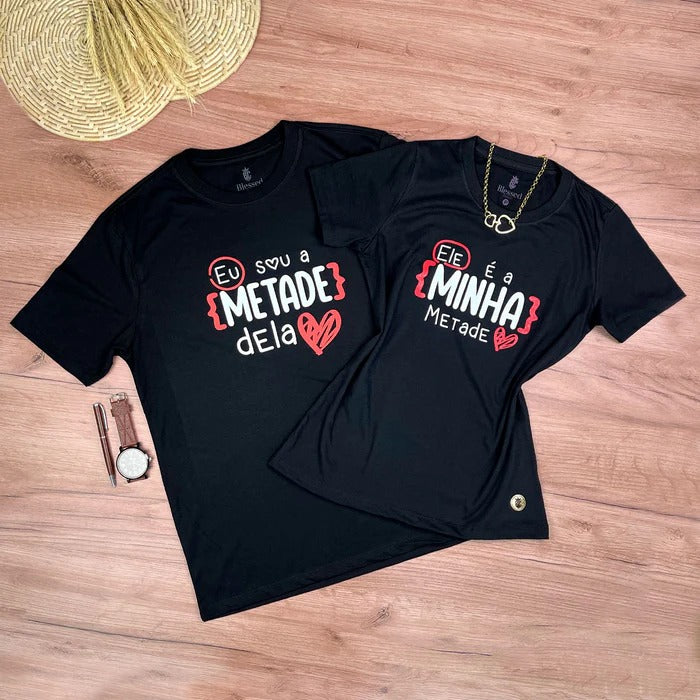 Kit Namorados Preta Eu Sou a Metade Dela Ele é a Minha Metade