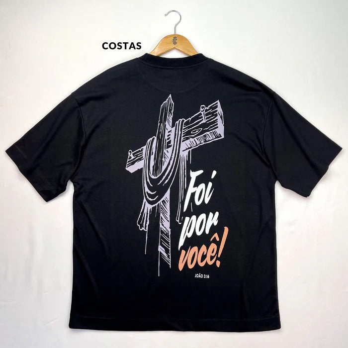 Oversized Preta Full Cruz Foi Por Você!